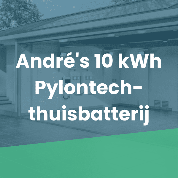 Semi-zelfvoorzienend vakantiehuis: André’s 10 kWh Pylontech-thuisbatterij